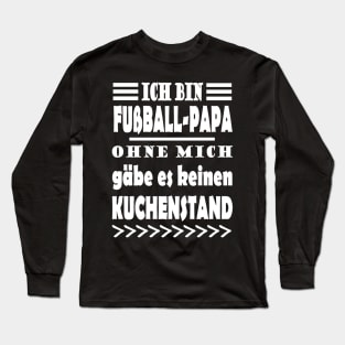 Fußball Papa Fan Kinder anfeuern Spruch Vatertag Long Sleeve T-Shirt